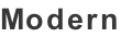 Modern